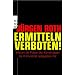 Ermitteln verboten!: Warum die Polizei den Kampf gegen die Kriminalit�t aufgegeben hat