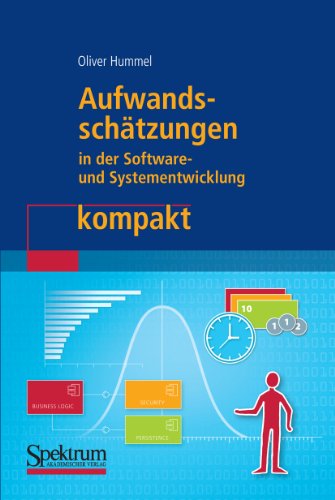 Aufwandsschätzungen in der Software- und Systementwicklung kompakt (IT kompakt) (German Edition)