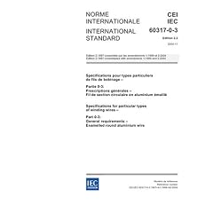 IEC 60317-0-3 Ed. 2.2 b:2004, Specifications for particular types of winding wires - Part 0-3: General requirements - Enamelled round aluminium wire