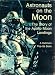 Collectible : Astronauts on the moon : the story of the Apollo moon landings