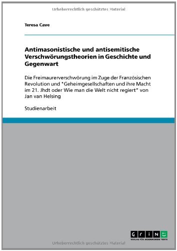 Antimasonistische und antisemitische Verschwörungstheorien in Geschichte und Gegenwart (German Edition)