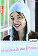 M�tzen, H�te & Co. stricken und verfilzen: Kuschelwarmes f�r Kopf und H�nde