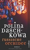 Russische Orchidee: Kriminalroman (Polina Daschkowa) - Polina Daschkowa
