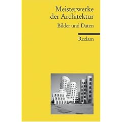 Meisterwerke der Architektur. Bilder und Daten.