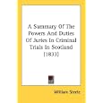 A Summary of the Powers and Duties of Juries in Criminal Trials in Scotland (1833)