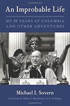 An Improbable Life: My Sixty Years at Columbia and Other Adventures An Improbable Life: My Sixty Years at Columbia and Other Adventures