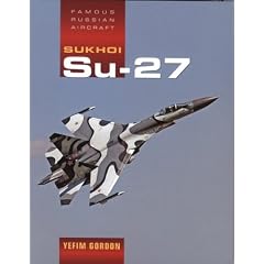 Sukhoi Su-27 (Famous Russian Aircraft) (Gebundene Ausgabe)