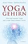 Yoga-Gehirn: Wie und warum Yoga auf unser Bewusstsein wirkt