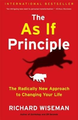 [(The as If Principle: The Radically New Approach to Changing Your Life)] [Author: Dr Richard Wiseman] published on (January, 2014)