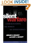 Silent Warfare: Understanding the World of Intelligence, 3d Edition