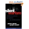 Silent Warfare: Understanding the World of Intelligence