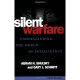 Silent Warfare: Understanding the World of Intelligencedi Abram N. Shulsky