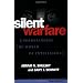 Silent Warfare: Understanding the World of Intelligence, 3d Edition