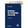 Verfahren der Fertigungssteuerung: Grundlagen, Beschreibung, Konfiguration (VDI-Buch)