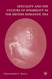 Sexuality and the Culture of Sensibility in the British Romantic Era
