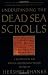 Understanding the Dead Sea Scrolls: A Reader From the Biblical Archaeology Review