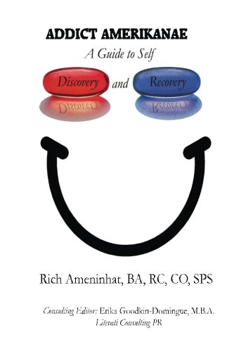 Addict Amerikanae: a guide to self discovery and recovery