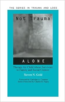 Amazon.com: Not Trauma Alone: Therapy for C