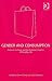 Gender and Consumption: Domestic Cultures and the Commercialisation of Everyday Life