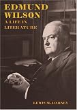 Edmund Wilson: A Life in Literature