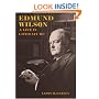 Edmund Wilson: A Life in Literature