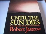 Until the sun dies