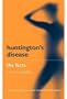 Huntington's Disease: The Facts