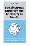 The Electronic Structure and Chemistry of Solids (Oxford Science Publications)