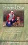 Finished Dog: A Complete Training Manual for the Finished Hunting Retriever by Charles Jurney