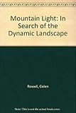 Mountain light : in search of the dynamic landscape