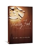 Truly Fed: Finding Freedom from Disordered Eating