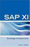 SAP XI Interview Questions, Answers, and Explanations: SAP Exchange Infrastructure Certification Review