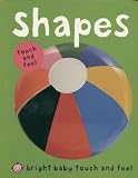 Bright Baby Touch & Feel Shapes (Bright Baby Touch and Feel)