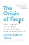 The Origin of Feces: What Excrement T...