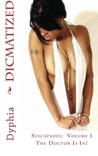 dicmatized the doctor is in sexcapades