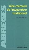 Livres Acupuncture - Aide-mémoire de l'acupuncteur traditionnel