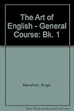 The art of English : a general course for secondary schools