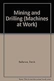 Mining and drilling