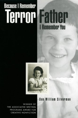 Because I Remember Terror, Father, I Remember You by Silverman, Sue William (1996) Hardcover