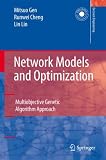 Network Models and Optimization: Multiobjective Genetic Algorithm Approach (Decision Engineering): Multiobjective Genetic Algorithm Approach (Decision Engineering)