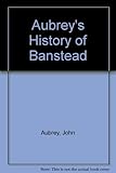 Aubrey's history of Banstead