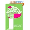 The Dyslexic Advantage: Unlocking the Hidden Potential of the Dyslexic Brain