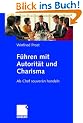 F�hren mit Autorit�t und Charisma: Als Chef souver�n handeln