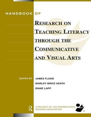 Handbook of Research on Teaching Literacy Through the Communicative and Visual Arts