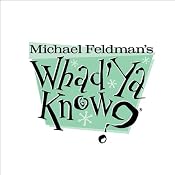 Whad'Ya Know?, 1-Month Subscription | [Michael Feldman]