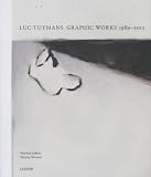 Luc Tuymans: Graphic Works 1989-2012
