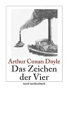Das Zeichen der Vier: Sherlock Holmes - Seine sämtlichen Abenteuer