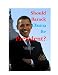 Should Barack Obama Be President? DREAMS FROM MY FATHER, AUDACITY OF HOPE, ... Obama in '08? (Paperback) by W. Frederick Zimmerman
