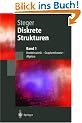 Diskrete Strukturen 1: Kombinatorik, Graphentheorie, Algebra (Springer-Lehrbuch)