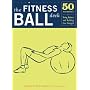 The Fitness Ball Deck: 50 Exercises for Toning, Ba&hellip by Olivia H. Miller